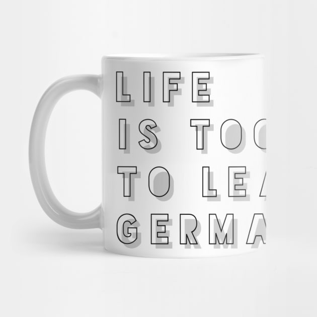 life is too short to learn German by GMAT